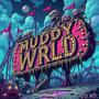 Muddy Wrld (Explicit)