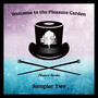 Welcome To The Pleasure Garden. Sampler Two