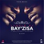 Bay'zisa (feat. Bass, Ali Mirza & Issa Matthews)