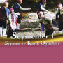 Seymenler 1 (Seymen Ve Kaşık Oyunları)