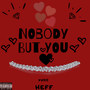 Nobody but You (Explicit)