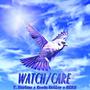 Watch/Care (feat. Kevin Keller & Kck3)
