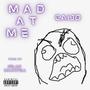 MAD AT ME (Explicit)