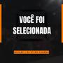 VOCE FOI SELECIONADA (feat. MC GB DA VILA)