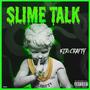 Slime Talk