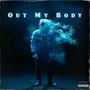 Out My Body (Explicit)