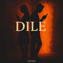 Dile