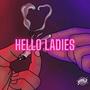 Hello Ladies (feat. Sur Gz) [Explicit]