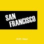 San Francisco (Explicit)