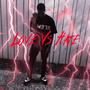 Love Vs Hate (Explicit)