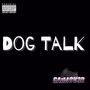 Dog Talk (Explicit)