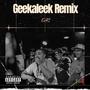 Geekaleek (Remix) [Explicit]