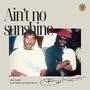 Ain't No Sunshine (feat. Sly Dunbar & Carlton Barrett)