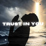 Trust in You