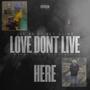 Love Dont Live Here (feat. Bee Slime) [Explicit]