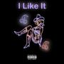 I Like It (feat. Coco) [Explicit]