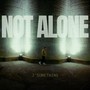 Not Alone