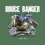Bruce Banger (Explicit)