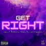 Get Right (feat. Willy $hakes, Ali Victorious & MAZ!) [Explicit]