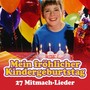 Mein Fröhlicher Kindergeburtstag - 27 Mitmach-Lieder