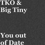 You out of Date (Explicit)