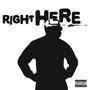 Right Here (Explicit)