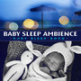 Baby Sleep Ambience