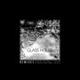 Glass House - Remixes (Explicit)