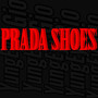 Prada Shoes (Explicit)