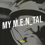 My M.E.N_tal (Explicit)