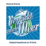 Verrückt nach Meer - Originalsoundtrack aus der beliebten TV Serie