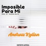 Imposible Para Mi