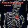 Never Love Again (Explicit)