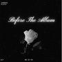 Before The Album (Explicit)