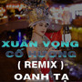 Xuân Vọng Cố Hương (DUCK REMIX)