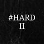 #HARD II (feat. Beel) [Explicit]