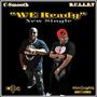 We Ready (feat. C-Smooth) [Explicit]