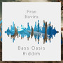 Bass Oasis Riddim