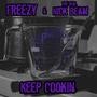 Keep Cookin (feat. Freezy) [Explicit]