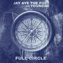 Full Circle (feat. Youneak) [Explicit]