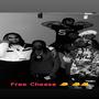 Free Cheese (feat. Rasta Eli, 886 Ghost & J. Rack$) [Explicit]