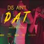 Dis Ain't Dat (Explicit)