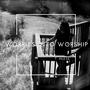 Worries Into Worship