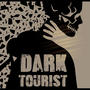 Dark Tourist (Explicit)