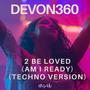 2 Be Loved (Am I Ready) (Techno Version)