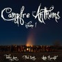 Campfire Anthems, Vol. I