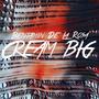 CREAM BIG (Explicit)