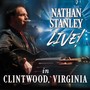 Nathan Stanley Live in Clintwood, Virginia