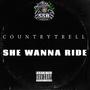 She Wanna Ride (Explicit)