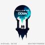 Follow Me Down